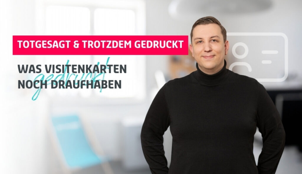 Alexander Sapegin neben Blog-Überschrift: "Totgesagt & trotzdem gedruckt - Was Visitenkarten noch draufhaben"